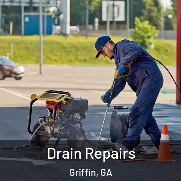  Drain Repairs Griffin, GA