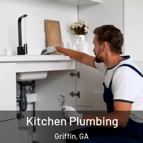  Kitchen Plumbing Griffin, GA