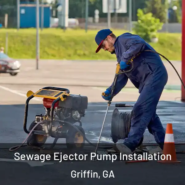  Sewage Ejector Pump Installation Griffin, GA