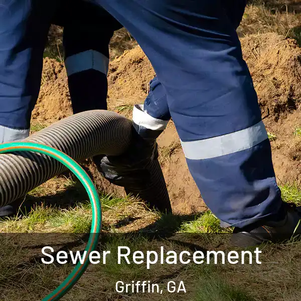  Sewer Replacement Griffin, GA