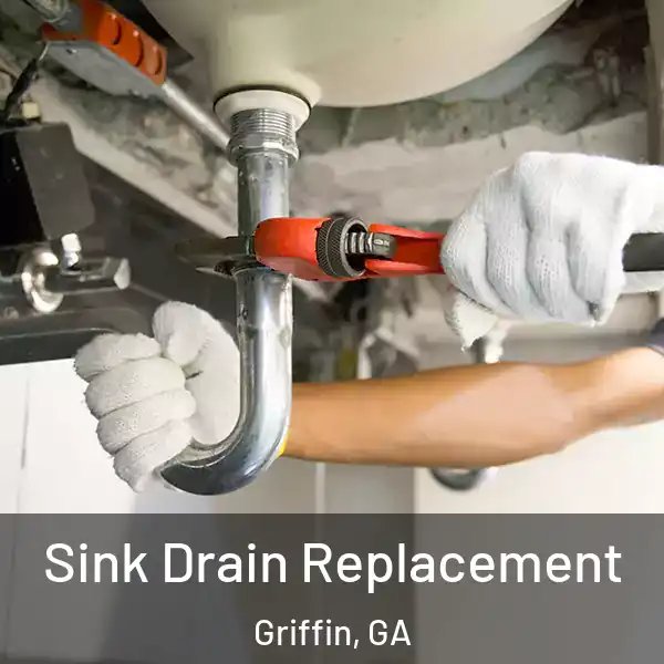  Sink Drain Replacement Griffin, GA