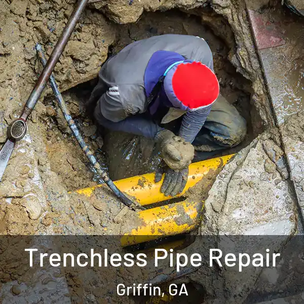  Trenchless Pipe Repair Griffin, GA