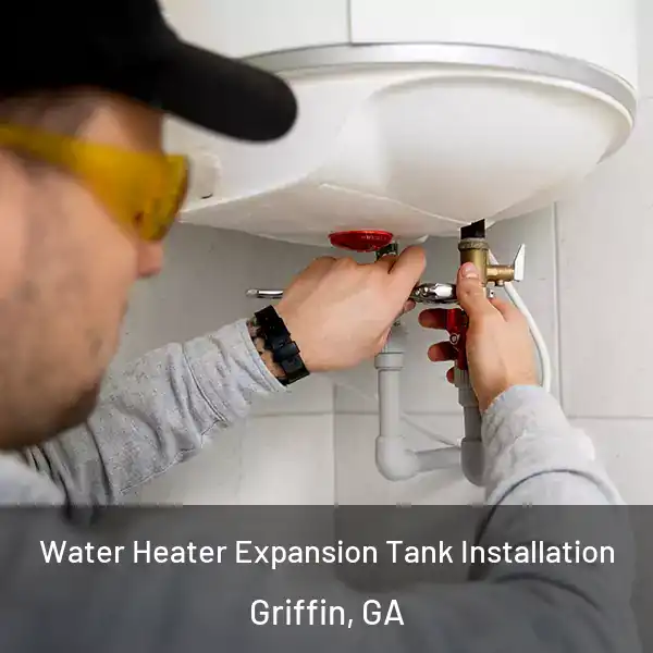  Water Heater Expansion Tank Installation Griffin, GA