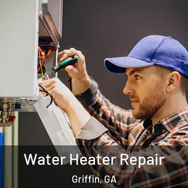  Water Heater Repair Griffin, GA